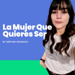 la-mujer-que-quieres-ser-podcast